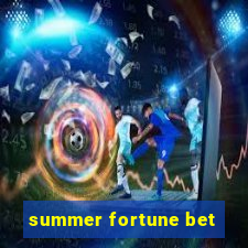 summer fortune bet